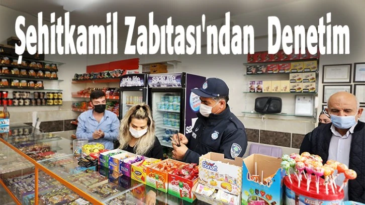 Şehitkamil Zabıtası'ndan  Denetim