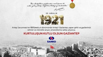 SANKO HOLDİNG 25 ARALIK GAZİANTEP'İN KURTULUŞUNUN 103. YILDÖNÜMÜ KUTLADI